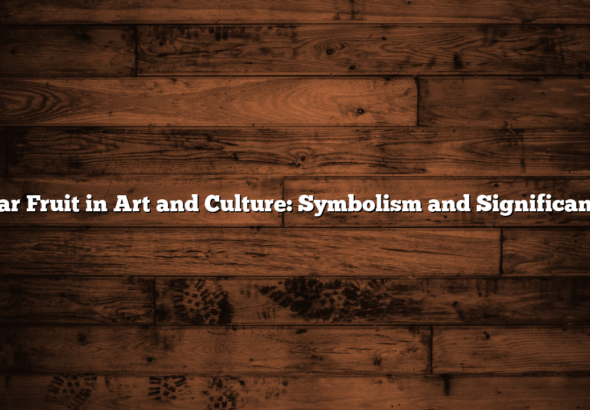 Star Fruit in Art and Culture: Symbolism and Significance